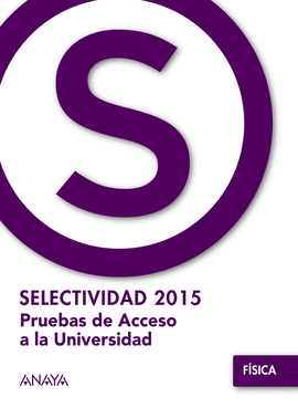 F�SICA SELECTIVIDAD EX�MENES DE 2015