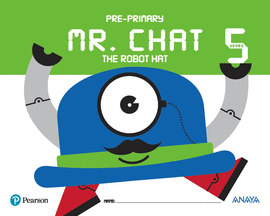 MR. CHAT THE ROBOT HAT 5 YEARS.