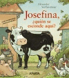 JOSEFINA, QUIN SE ESCONDE AQU?