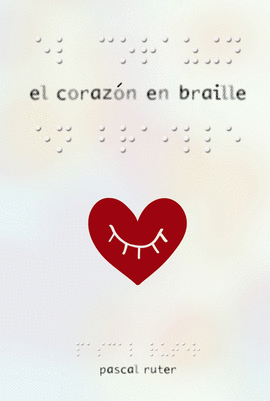 EL CORAZN EN BRAILLE