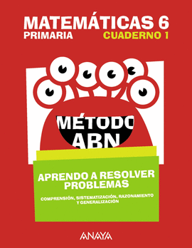 MATEMTICAS 6. MTODO ABN. APRENDO A RESOLVER PROBLEMAS 1.