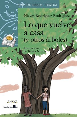 LO QUE VUELVE A CASA (Y OTROS �RBOLES)