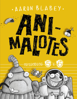 ANIMALOTES 5 Y 6: FOLLN INTERGALCTICO / ALIENS CONTRA ANIMALOTES
