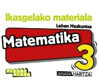 MATEMATIKA 3. HORMA-IRUDIAK.