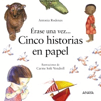 RASE UNA VEZ... CINCO HISTORIAS EN PAPEL