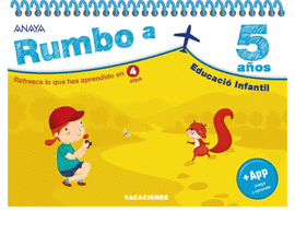 RUMBO A... 5 AOS. CUADERNO VACACIONES VERANO