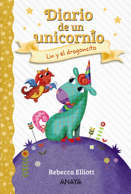 DIARIO DE UN UNICORNIO 2. LIN Y EL DRAGONCITO