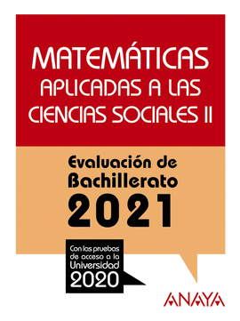 MATEMTICAS APLICADAS A LAS CIENCIAS SOCIALES II. ABAU. SELECTIVIDAD 2021