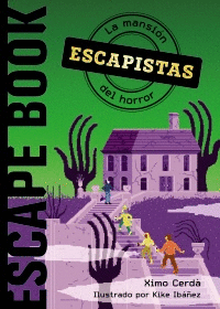 ESCAPISTAS: LA MANSIN DEL HORROR