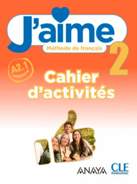 J'AIME 2. CAHIER D'ACTIVITS