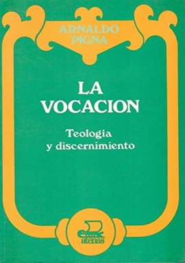 LA VOCACI�N: TEOLOG�A Y DISCERNIMIENTO