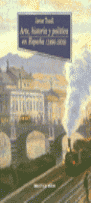 ARTE, HISTORIA Y POL�TICA EN ESPA�A (1890-1939)