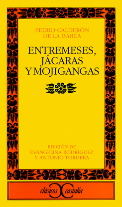 ENTREMESES, J�CARAS Y MOJIGANGAS