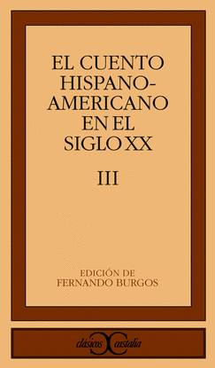 EL CUENTO HISPANOAMERICANO EN EL SIGLO XX, III