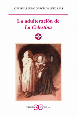 LA ADULTERACI�N DE LA CELESTINA