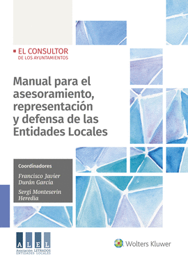 MANUAL PARA EL ASESORAMIENTO, REPRESENTACIN Y DEFENSA DE LAS ENTIDADES LOCALES