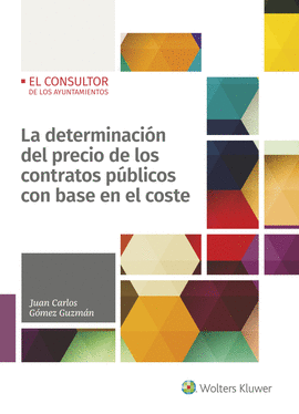 LA DETERMINACIN DEL PRECIO DE LOS CONTRATOS PBLICOS CON BASE EN EL COSTE