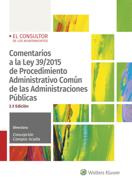 COMENTARIOS A LA LEY 39/2015 DE PROCEDIMIENTO ADMINISTRATIVO COM�