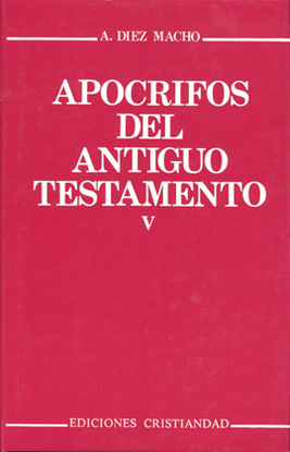 AP�CRIFOS DEL ANTIGUO TESTAMENTO. TOMO V. TESTAMENTOS O DISCURSOS DE ADI�S