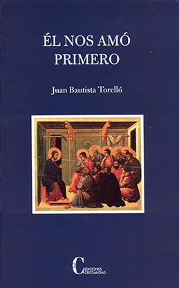 EL NOS AM� PRIMERO
