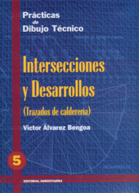 INTERSECCIONES Y DESARROLLOS TRAZADOS DE CALDERERA