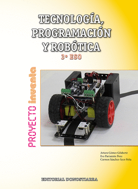 TECNOLOGA, PROGRAMACIN Y ROBTICA 3 ESO - PROYECTO INVENTA