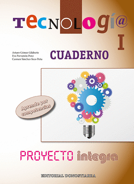 TECNOLOGA I. CUADERNO - PROYECTO INTEGRA