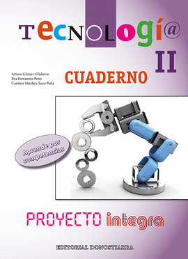 TECNOLOGA II. CUADERNO - PROYECTO INTEGRA