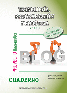 TECNOLOGA, PROGRAMACIN Y ROBTICA 2 ESO - CUADERNO - PROYECTO INVENTA