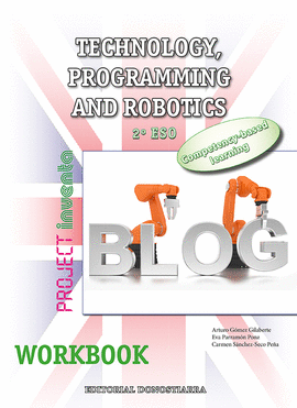 TECHNOLOGY 2�ESO WORKBOOK PROGRAMMING ROBOTIC. INVENTA