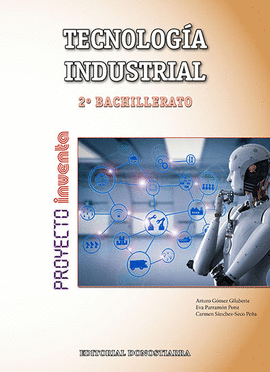 TECNOLOGA INDUSTRIAL 2 BACHILLERATO - PROYECTO INVENTA