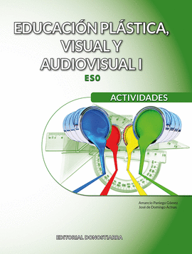 EDUCACIN PLSTICA, VISUAL Y AUDIOVISUAL I - ACTIVIDADES
