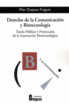 DERECHO DE LA COMUNICACI�N Y BIOTECNOLOG�A