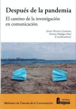 DESPU�S DE LA PANDEMIA: EL CAMINO DE LA INVESTIGACI�N EN COMUNICACI�N