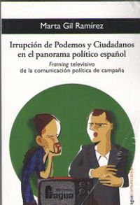 IRRUPCION DE PODEMOS Y CIUDADANOS EN EL PANORAMA POLITICO ESPA�OL