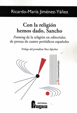 CON LA RELIGION HEMOS DADO, SANCHO