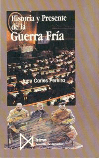 HISTORIA Y PRESENTE DE LA GUERRA FR�A.