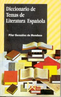DICCIONARIO DE TEMAS DE LITERATURA ESPA�OLA.