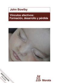 V�NCULOS AFECTIVOS: FORMACI�N, DESARROLLO Y P�RDIDA (EDICI�N RENOVADA)