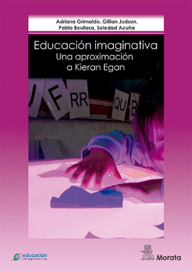 EDUCACI�N IMAGINATIVA: UNA APROXIMACI�N A KIERAN EGAN