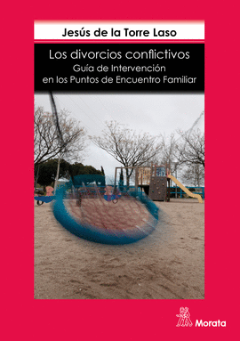 LOS DIVORCIOS CONFLICTIVOS. GUÍA DE INTERVENCIÓN EN LOS PUNTOS DE ENCUENTRO FAMI