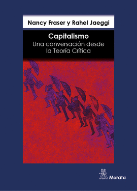 CAPITALISMO. UNA CONVERSACI�N DESDE LA TEOR�A CR�TICA