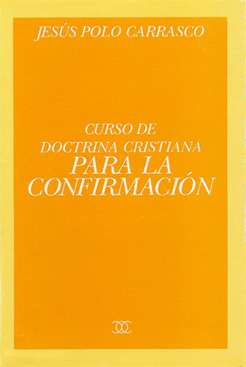 CURSO DOCTRINA CRISTIANA PARA LA CONFIRMACI�N