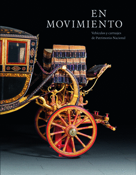 EN MOVIMIENTO. VEH�CULOS Y CARRUAJES DE PATRIMONIO NACIONAL