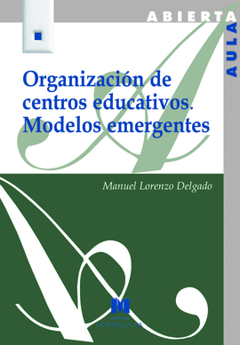 ORGANIZACIN DE CENTROS EDUCATIVOS. MODELOS EMERGENTES
