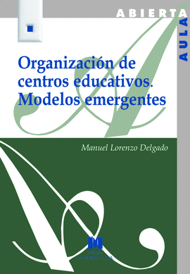 ORGANIZACI�N DE CENTROS EDUCATIVOS. MODELOS EMERGENTES