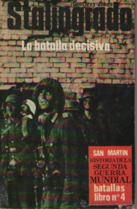 STALINGRADO, LA BATALLA DECISIVA