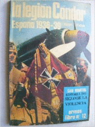 LA LEGI�N CONDOR, ESPA�A 1936-39