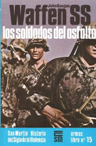 WAFFEN S. S. LOS SOLDADOS DEL ASFALTO WAFFEN S.S.