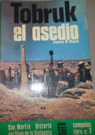TOBRUK, EL ASEDIO